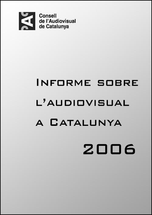 PORTADA INFORME SOBRE L'AUDIOVISUAL A CATALUNYA 2006