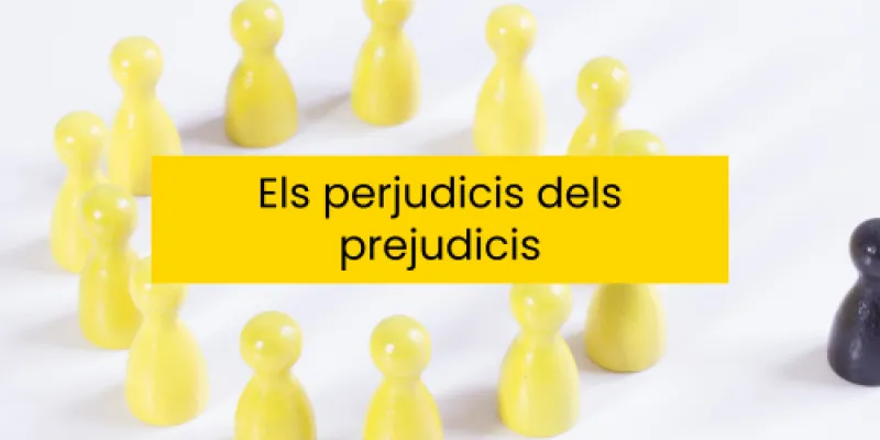 els perjudicis dels prejudicis
