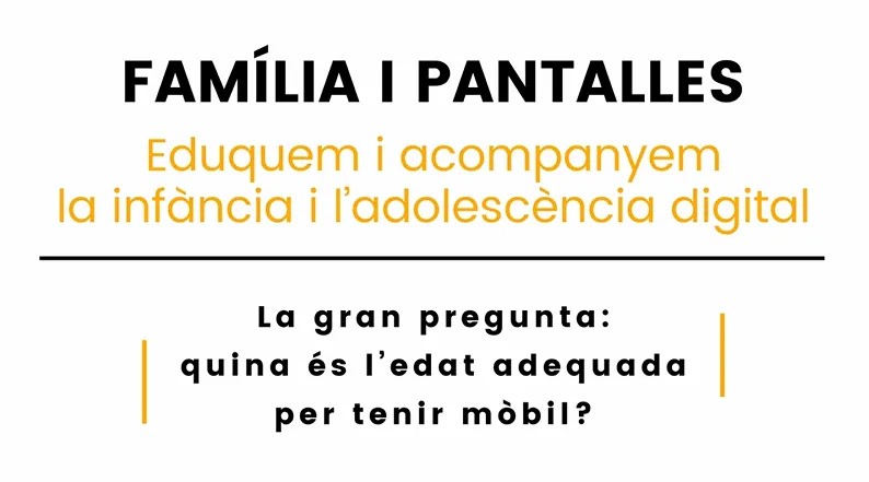 La gran pregunta: quina és l'edat adequada per tenir mòbil?